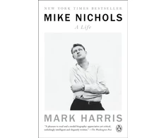 KNYGA Mark Harris Mike Nichols: A Life