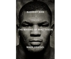 KNYGA Mark Kriegal Baddest Man, The making of Mike Tyson