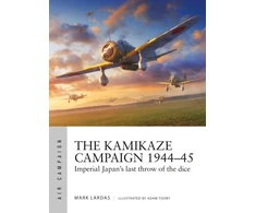 KNYGA Mark Lardas Kamikaze Campaign 1944–45