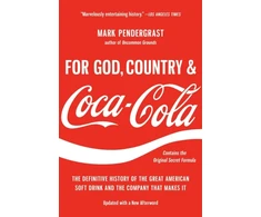 KNYGA Mark Pendergrast For God, Country, and Coca-Cola