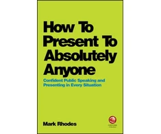 KNYGA Mark Rhodes How To Present To Absolutely Anyone