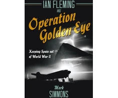 KNYGA Mark Simmons Ian Fleming and Operation Golden Eye