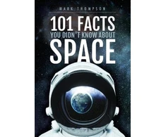 KNYGA Mark Thompson 101 Facts You Didn't Know About Space