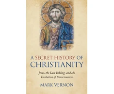 KNYGA Mark Vernon Secret History of Christianity, A