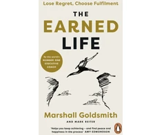 KNYGA Marshall Goldsmith Earned Life, Lose Regret, Choose Fulfilment