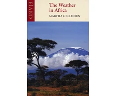 KNYGA Martha Gellhorn Weather in Africa