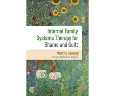 KNYGA Martha Sweezy Internal Family Systems Therapy for Shame and Guilt