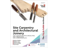 KNYGA Martin Burdfield City &amp; Guilds Textbook: Site Carpentry &amp; Architectural Joinery for the Level 3 Apprenticeship (6571), Level 3 Advanced Technical Diploma (7906) &amp; Level 3 Diploma (6706)
