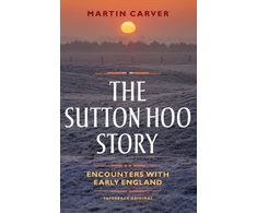 KNYGA Martin Carver Sutton Hoo Story