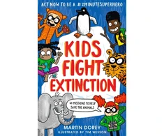KNYGA Martin Dorey Kids Fight Extinction: How to be a #2minutesuperhero