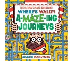 KNYGA Martin Handford Where's Wally? Amazing Journeys, From the bestselling Where's Wally? series - an epic maze gift book packed with puzzles, searches and over 60 amazing routes to explore, perfect present for boys and girls and teenage fans