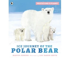 KNYGA Martin Jenkins Protecting the Planet: Ice Journey of the Polar Bear