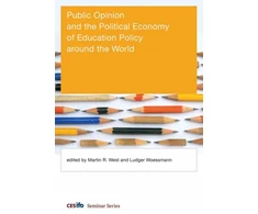 KNYGA Martin R West Public Opinion and the Political Economy of Education Policy around the World