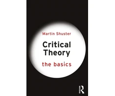 KNYGA Martin Shuster Critical Theory: The Basics