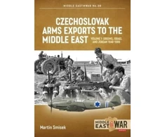 KNYGA Martin Smisek Czechoslovak Arms Exports to the Middle East Volume 1