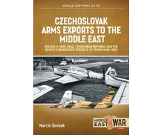 KNYGA Martin Smisek Czechoslovak Arms Exports to the Middle East Volume 4