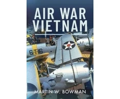 KNYGA Martin W Bowman Air War Vietnam