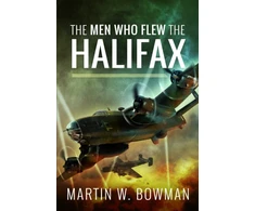 KNYGA Martin W Bowman Men Who Flew the Halifax