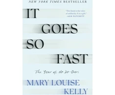 KNYGA Mary Louise Kelly It Goes So Fast