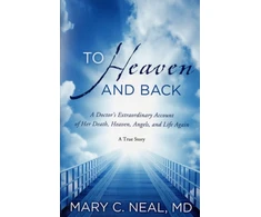 KNYGA Mary Neal,Mary C. Neal To Heaven and Back