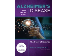KNYGA Mary T Newport Alzheimer's Disease: What If There Was a Cure (3rd Edition)