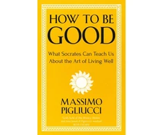 KNYGA Massimo Pigliucci How To Be Good