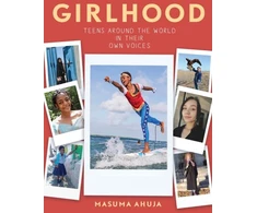 KNYGA Masuma Ahuja Girlhood: Teens around the World in Their Own Voices