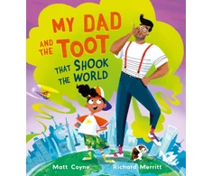 KNYGA Matt Coyne My Dad and the Toot that Shook the World