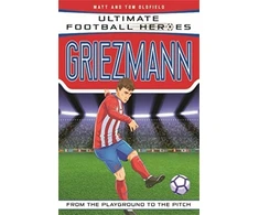 KNYGA Matt Oldfield Ultimate Football Heroes: Griezmann (Top Ballers 6)