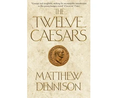 KNYGA Matthew Dennison Twelve Caesars
