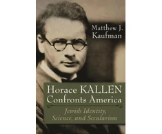 KNYGA Matthew J Kaufman Horace Kallen Confronts America