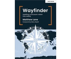 KNYGA Matthew Lane Wayfinder: Leading curriculum vision into reality