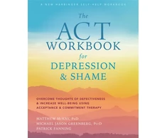 KNYGA Matthew Mckay ACT Workbook for Depression and Shame