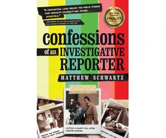 KNYGA Matthew Schwartz Confessions of an Investigative Reporter