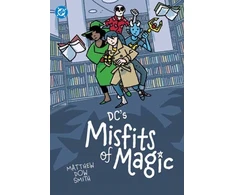 KNYGA Matthew Smith Dow DC's Misfits of Magic