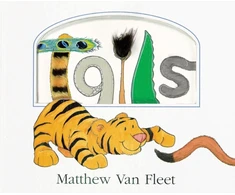 KNYGA Matthew Van Fleet Tails Lift-the-Flap and More!