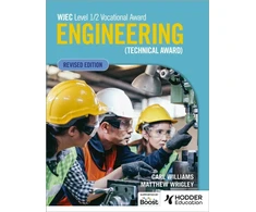KNYGA Matthew Wrigley WJEC Level 1/2 Vocational Award Engineering (Technical Award) - Student Book (Revised Edition)