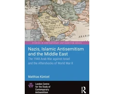 KNYGA Matthias Kuntzel Nazis, Islamic Antisemitism and the Middle East