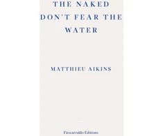 KNYGA Matthieu Aikins Naked Don't Fear the Vanduo, A Journey Through the Refugee Underground