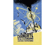 KNYGA Matyas Namai Chernobyl, The Fall of Atomgrad