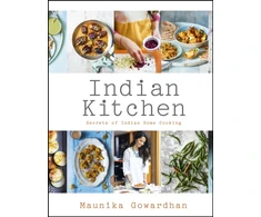 KNYGA Maunika Gowardhan Indian Kitchen: Secrets of Indian home cooking