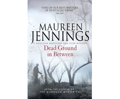 KNYGA Maureen Jennings Dead Ground in Between