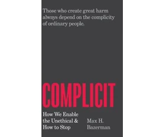 KNYGA Max H Bazerman Complicit