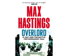 KNYGA Max Hastings Overlord, D-Day and the Battle for Normandy 1944
