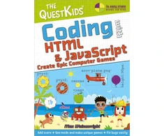 KNYGA Max Wainewright Coding with HTML &amp; JavaScript - Create Epic Computer Games, The QuestKids do Coding