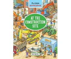 KNYGA Max Walther My Little Wimmelbook® - At the Construction Site