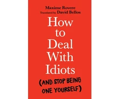 KNYGA Maxime Rovere How to Deal With Idiots