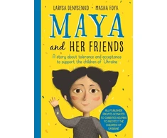 KNYGA Maya And Her Friends - A story about tolerance and acceptance from Ukrainian author Larysa Denysenko