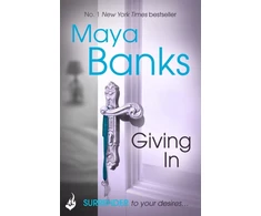 KNYGA Maya Banks Giving In: Surrender Trilogy Book 2
