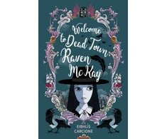 KNYGA Mckay Ebhlis Carcione Welcome to Dead Town Raven McKay